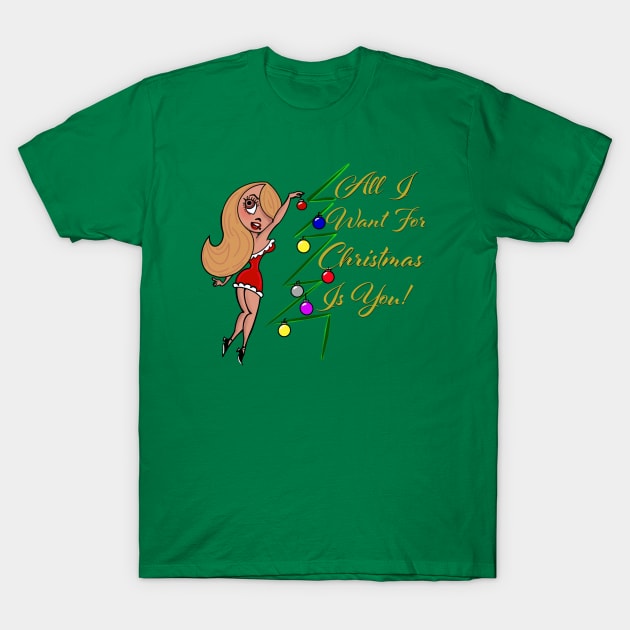 All I want for Christmas T-Shirt by ART by RAP